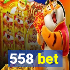 558 bet